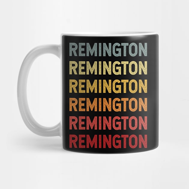 Remington Name Vintage Retro Gift Called Remington by CoolDesignsDz